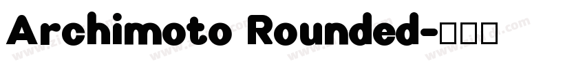 Archimoto Rounded字体转换